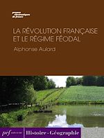 Télécharger le livre :  La Révolution française et le régime féodal
