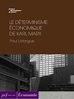 Télécharger le livre :  Le Déterminisme économique de Karl Marx
