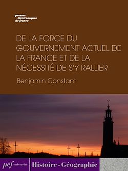 Télécharger le livre :  De la force du gouvernement actuel de la France et de la nécessité de s'y rallier