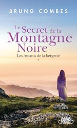 Télécharger le livre :  Le secret de la montagne noire - Tome 1 Les amants de la bergerie