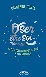 Télécharger le livre :  Oser être soi... même au travail