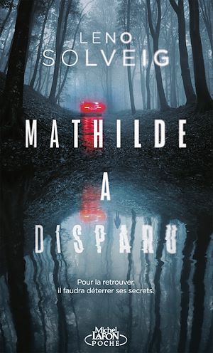 Téléchargez le livre :  Mathilde a disparu