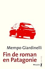 Télécharger le livre :  Fin de roman en Patagonie