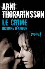 Télécharger le livre :  Le Crime : Histoire d'amour
