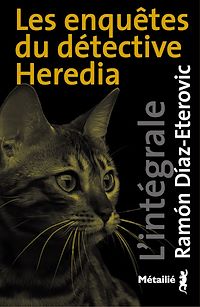 Téléchargez le livre :  Les enquêtes du détective Heredia - L'intégrale