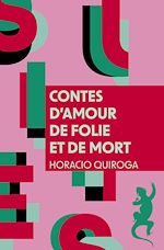 Télécharger le livre :  Contes d'amour de folie et de mort