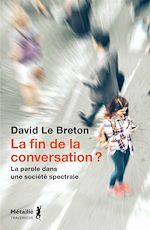 Télécharger le livre :  La fin de la conversation ? - La parole dans une société spectrale