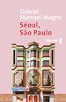 Télécharger le livre :  Séoul, Sao Paulo