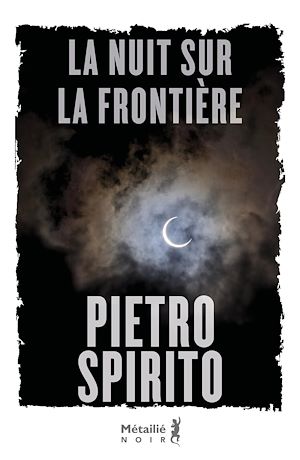 Téléchargez le livre :  La nuit sur la frontière