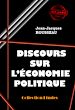 Télécharger le livre :  Discours sur l'économie politique [édition intégrale revue et mise à jour]