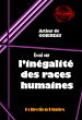 Télécharger le livre :  Essai sur l'inégalité des races humaines [édition intégrale revue et mise à jour]