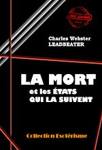 Télécharger le livre :  La Mort et les états qui la suivent [édition intégrale revue et mise à jour]