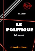 Télécharger le livre :  Le politique ou de la royauté [édition intégrale revue et mise à jour]