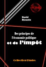 Télécharger le livre :  Des principes de l'économie politique et de l'impôt [édition intégrale revue et mise à jour]