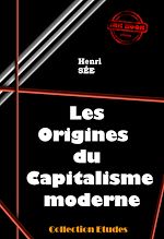 Télécharger le livre :  Les origines du capitalisme moderne [édition intégrale revue et mise à jour]