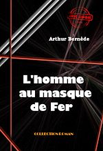 Télécharger le livre :  L'homme au masque de fer [édition intégrale revue et mise à jour]