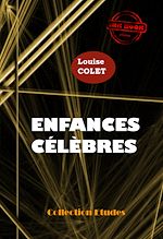 Télécharger le livre :  Enfances célèbres [édition intégrale revue et mise à jour]