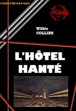 Télécharger le livre :  L'hôtel hanté [édition intégrale revue et mise à jour]
