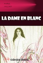 Télécharger le livre :  La dame en blanc [édition intégrale revue et mise à jour]