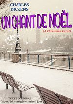 Télécharger le livre :  Un chant de Noël (A Christmas Carol). – Texte complet et annoté, Trad. de l'anglais sous la dir. de P. Lorain. [Nouv. éd. entièrement revue et corrigée].