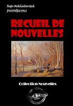 Télécharger le livre :  Recueil de Nouvelles : Les Nuits Blanches ; La Centenaire ; L'arbre-de-noël [édition intégrale revue et mise à jour]