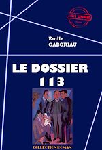 Télécharger le livre :  Le Dossier 113 [édition intégrale revue et mise à jour]