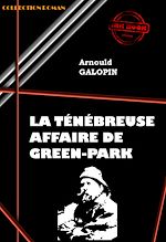 Télécharger le livre :  La ténébreuse affaire de Green Park [édition intégrale revue et mise à jour]