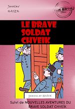 Télécharger le livre :  Le brave soldat Chveïk (suivi de Nouvelles aventures du brave soldat Chveïk) [édition intégrale revue et mise à jour]