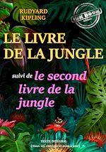 Télécharger le livre :  Le livre de la jungle, suivi de : Le second livre de la jungle — Textes complets et annotés, traduits de l'anglais par Louis Fabulet et Robert D'Humières [nouv. éd. entièrement revue et corrigée].
