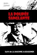 Télécharger le livre :  La poupée sanglante (suivi de La machine à assassiner) [édition intégrale revue et mise à jour]