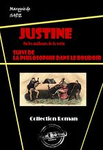 Télécharger le livre :  Justine ou les malheurs de la vertu (suivi de La philosophie dans un boudoir) [édition intégrale revue et mise à jour]
