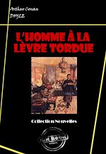 Download this eBook L'homme à la lèvre tordue (avec illustrations) [édition intégrale revue et mise à jour]