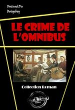 Télécharger le livre :  Le crime de l'omnibus [édition intégrale revue et mise à jour]