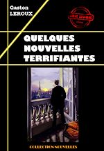 Télécharger le livre :  Quelques nouvelles terrifiantes [édition intégrale revue et mise à jour]