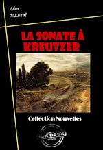 Télécharger le livre :  La sonate à Kreutzer [édition intégrale revue et mise à jour]