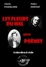 Télécharger le livre :  Les fleurs du mal (Baudelaire) - suivi de Poèmes (Rimbaud) [édition intégrale revue et mise à jour]