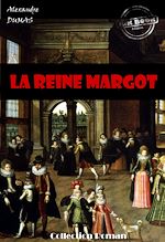 Télécharger le livre :  La reine Margot [édition intégrale revue et mise à jour]
