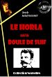 Télécharger le livre :  Le Horla (suivi de Boule de Suif) [édition intégrale revue et mise à jour]