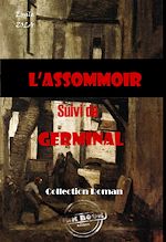 Télécharger le livre :  L'assommoir (suivi de Germinal) [édition intégrale revue et mise à jour]