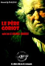 Télécharger le livre :  Le Père Goriot (suivi de Le colonel Chabert) [édition intégrale revue et mise à jour]