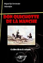 Télécharger le livre :  L'Ingénieux Hidalgo Don Quichotte de la Manche [édition intégrale revue et mise à jour]