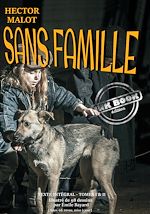 Télécharger le livre :  Sans Famille. L'intégral : Tomes I & II – avec des illustrations originales d'Émile Bayard [Nouv. éd. entièrement revue et corrigée].