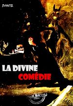 Télécharger le livre :  La divine comédie. L'enfer, Le purgatoire, Le paradis? [édition intégrale revue et mise à jour]