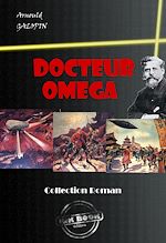 Télécharger le livre :  Docteur Oméga (avec illustrations) [édition intégrale revue et mise à jour]