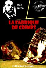 Télécharger le livre :  La fabrique de crimes [édition intégrale revue et mise à jour]