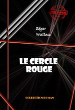 Télécharger le livre :  Le cercle rouge [édition intégrale revue et mise à jour]