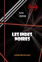 Télécharger le livre :  Les Indes noires [édition intégrale revue et mise à jour]