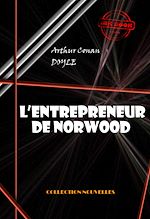 Télécharger le livre :  L'entrepreneur de Norwood [édition intégrale illustrée, revue et mise à jour]