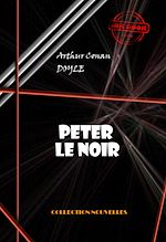 Télécharger le livre :  Peter le Noir [édition intégrale illustrée, revue et mise à jour]