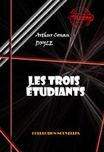 Download this eBook Les trois étudiants [édition intégrale illustrée, revue et mise à jour]